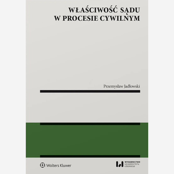 Właściwość sądu w procesie cywilnym
